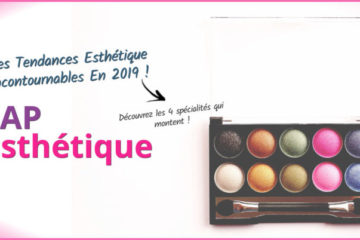 Cap esthetique tendance 2019 actuhp (1)